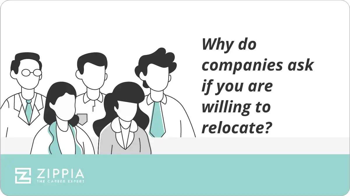 Why do companies ask if you are willing to relocate?