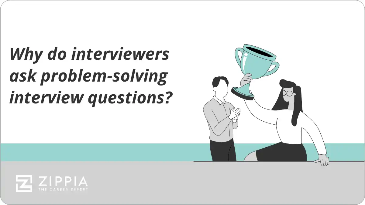 Why do interviewers ask problem-solving interview questions?