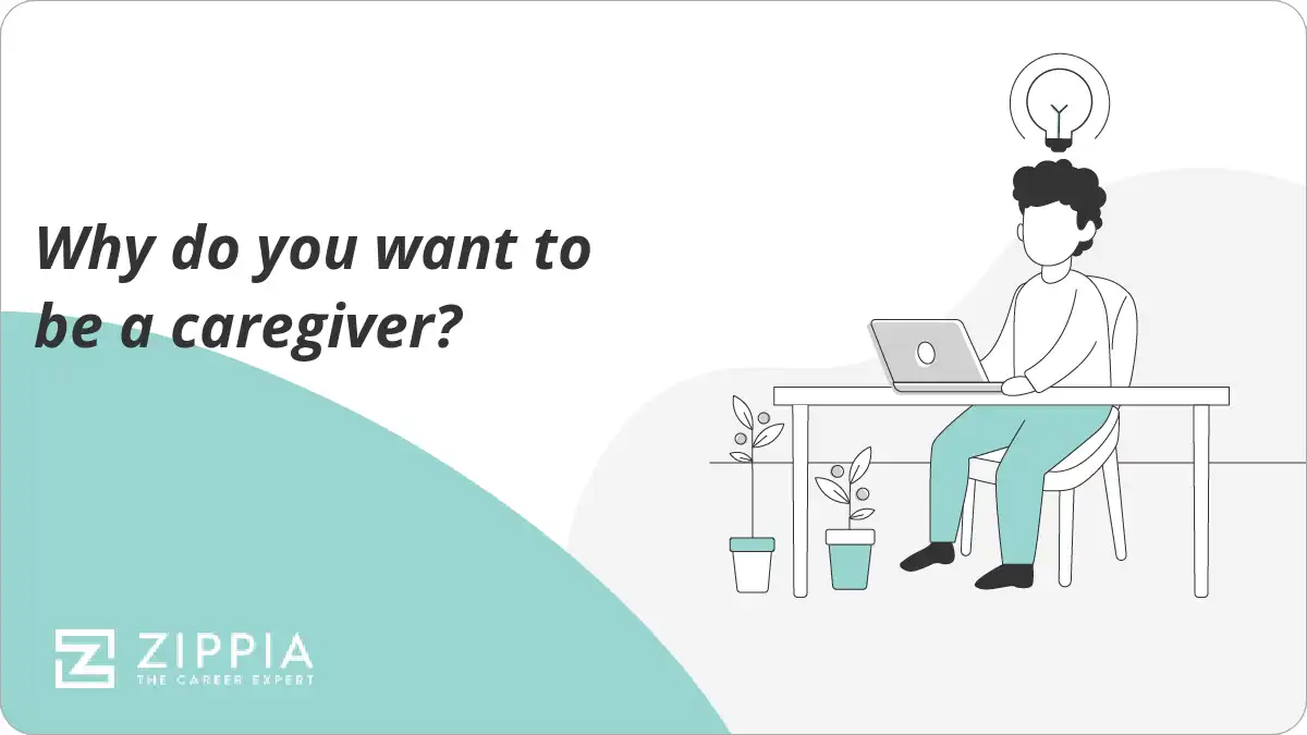 Why do you want to be a caregiver?