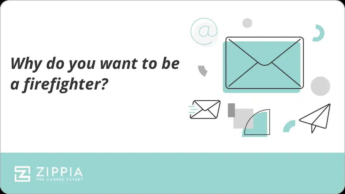 Why do you want to be a firefighter?