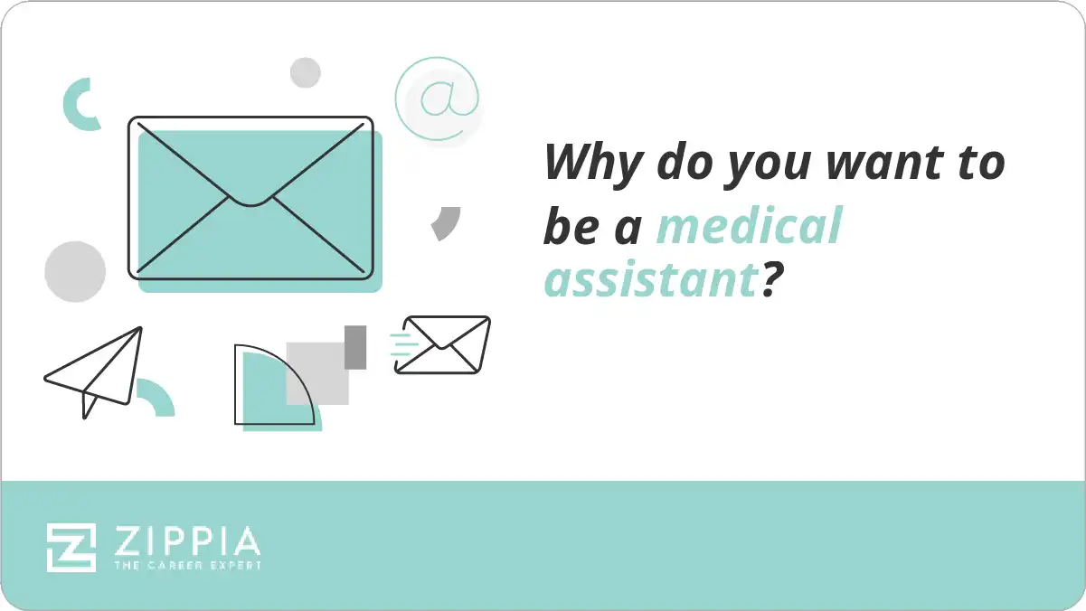 Why do you want to be a medical assistant?