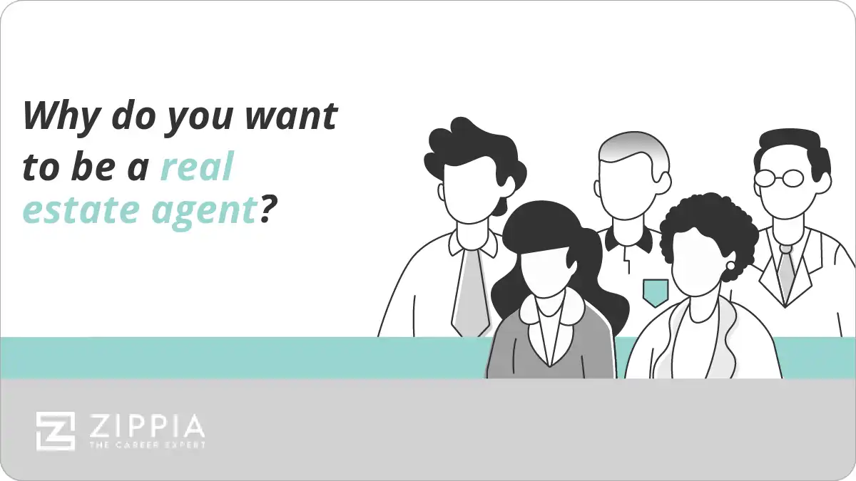 Why do you want to be a real estate agent?