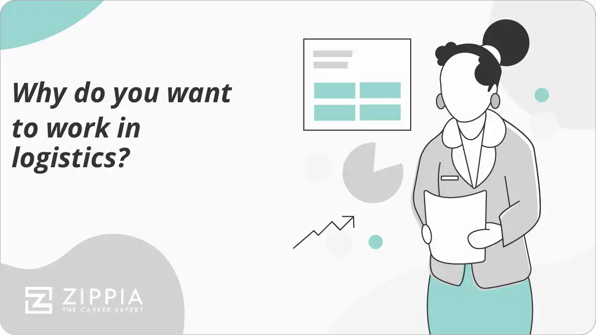 Why do you want to work in logistics?