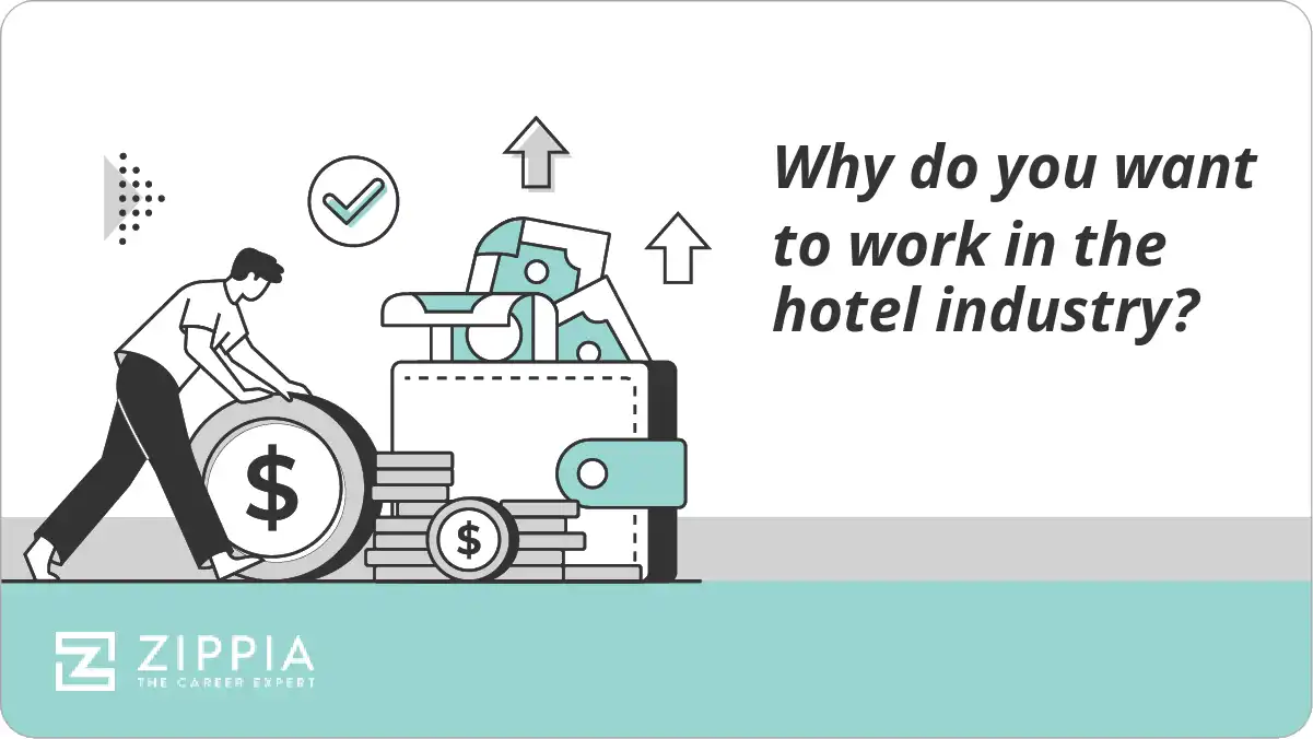 Why do you want to work in the hotel industry?