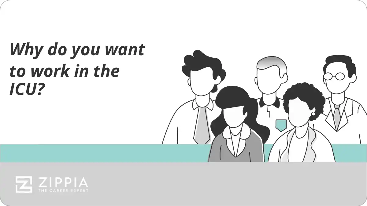 Why do you want to work in the ICU?
