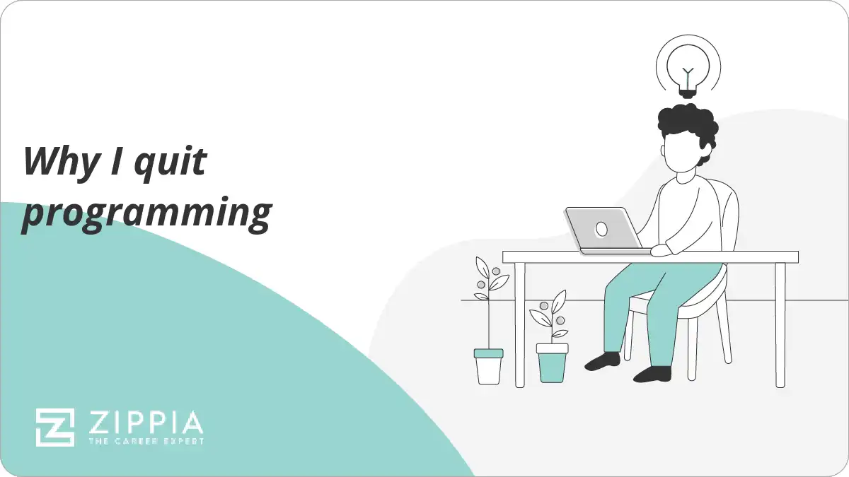 Why I quit programming