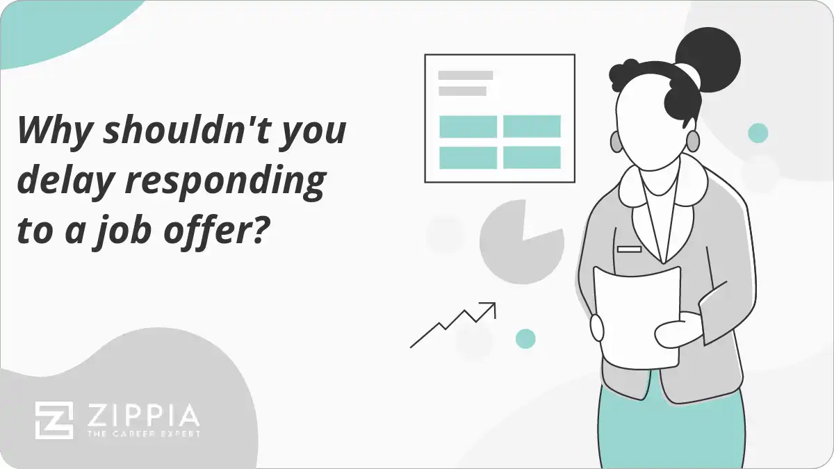 Why shouldn't you delay responding to a job offer?