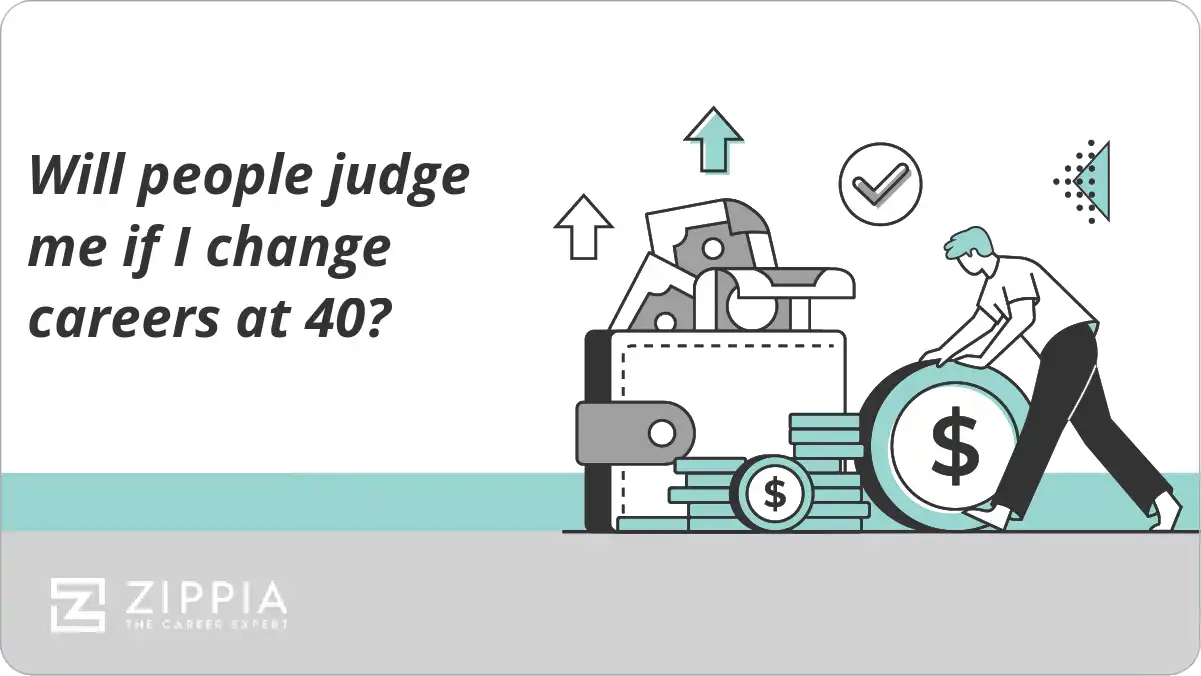 Will people judge me if I change careers at 40?
